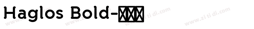 Haglos Bold字体转换